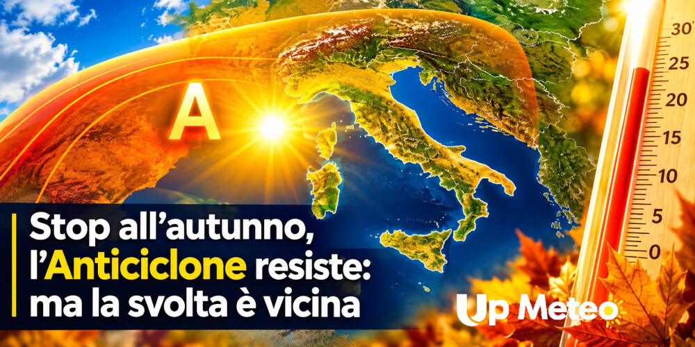 Autunno in pausa, l’Anticiclone resiste: ma il cambiamento è vicino