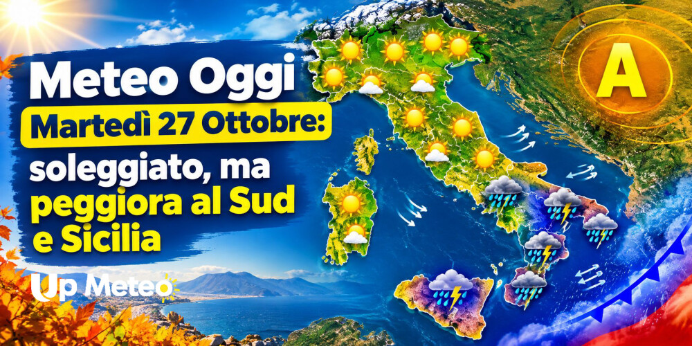 Previsioni meteo del 27 ottobre: prevale il sole, peggiora tra Sud e Sicilia
